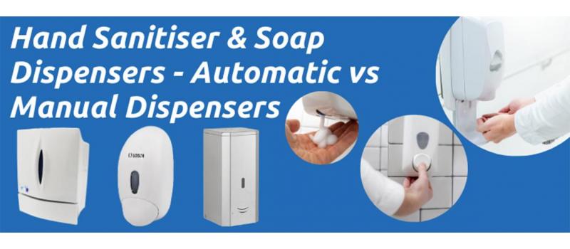 Hand Sanitiser & Soap Dispensers – Automatic vs Manual Dispensers